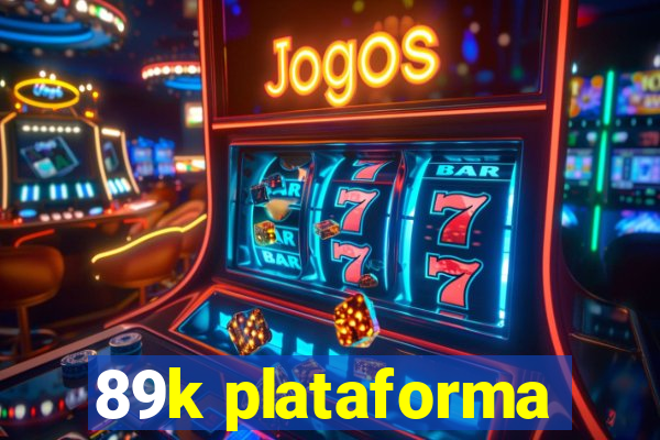 89k plataforma